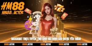 🎲 Baccarat Trực Tuyến - Trò Chơi Bài Đỉnh Cao Yêu Thích 