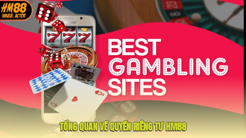 Tổng quan về quyền riêng tư HM88